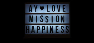 Ay love – Mission: Happiness